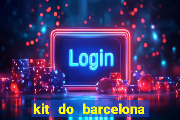 kit do barcelona dls 2017